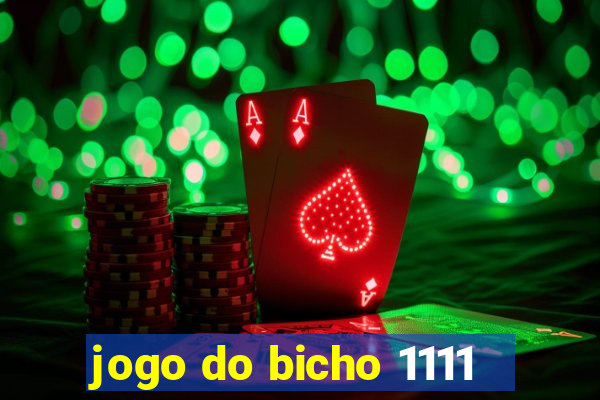 jogo do bicho 1111